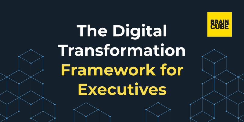 The Digital Transformation Framework For Manufacturing Executives ...